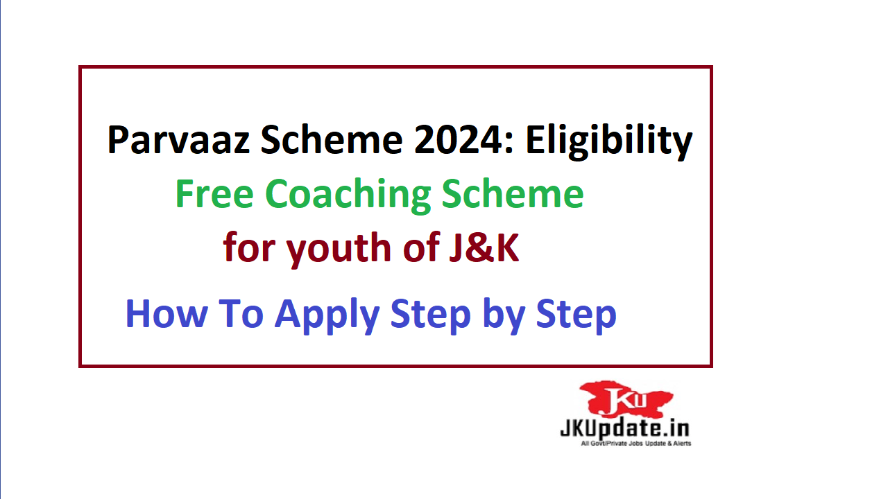 Parvaaz Scheme 2024 Free Coaching Scheme for youth of J&K JKUpdate.in