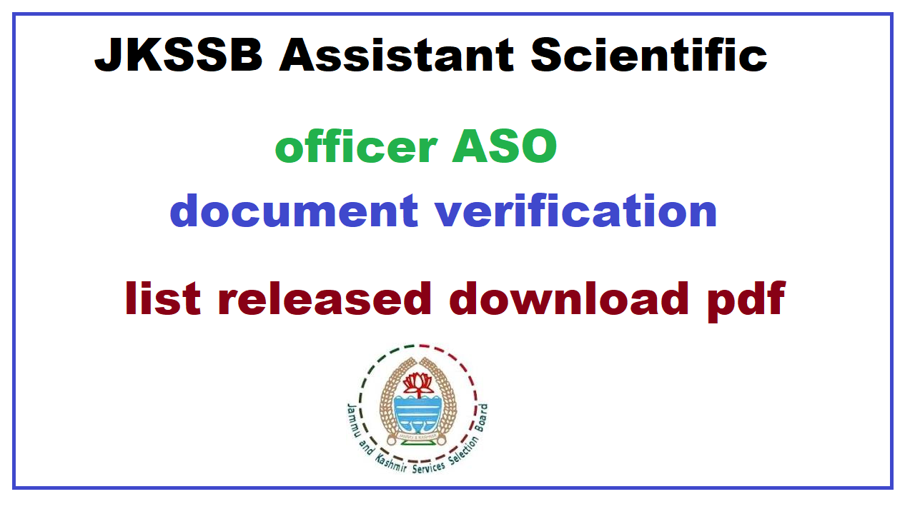 JKSSB Assistant Scientific officer document verification list pdf