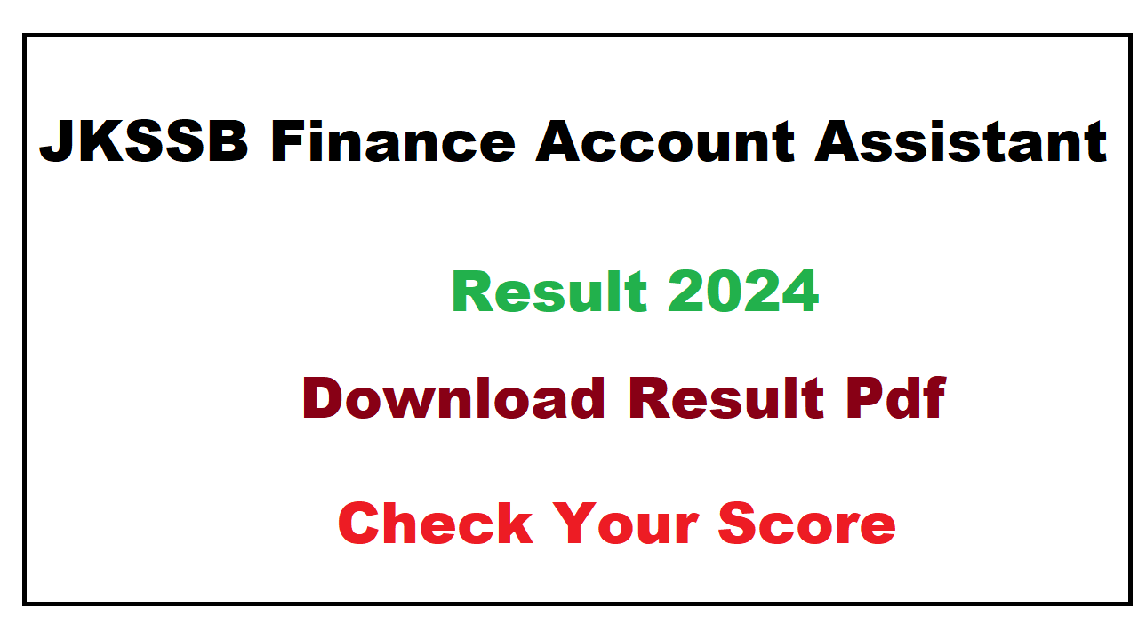 JKSSB Finance Account Assistant Result 2024 Check Your Score JKUpdate.in