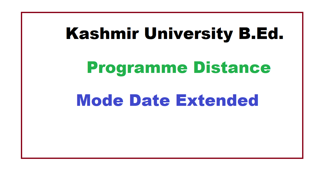 Kashmir University B.Ed. Distance Mode Date Extended JKUpdate.in