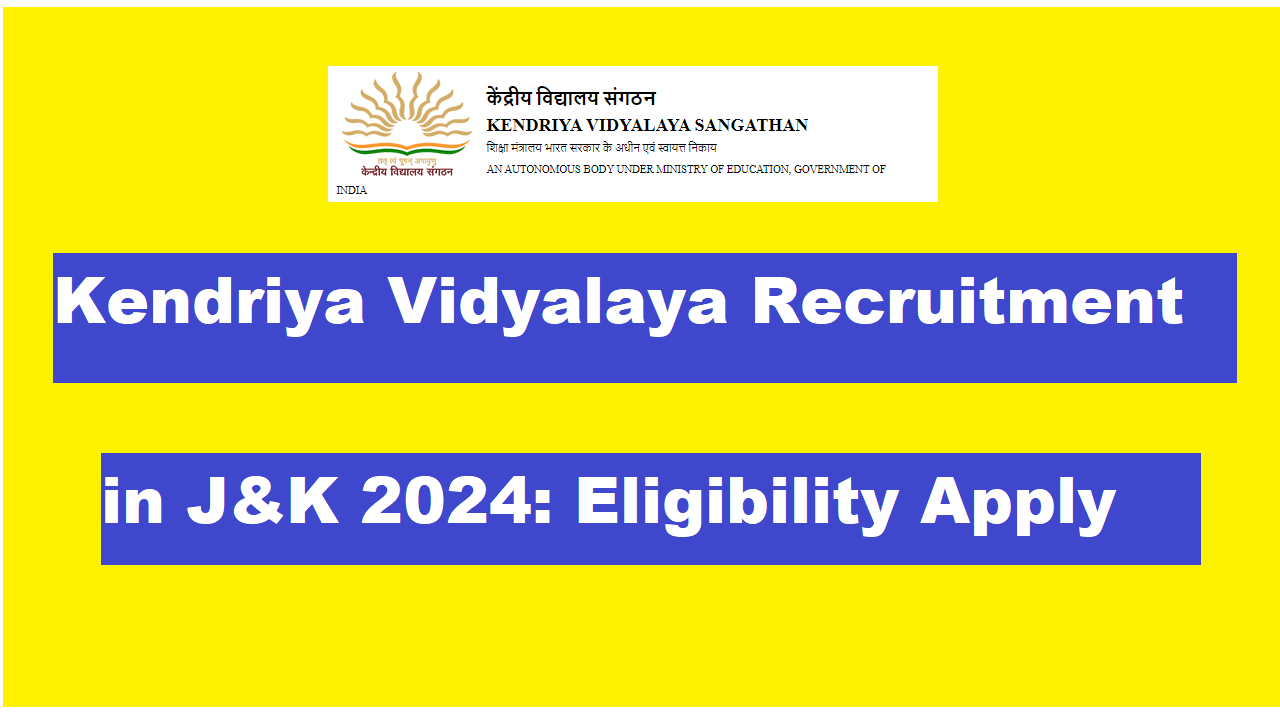 Kendriya Vidyalaya Recruitment,